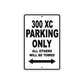 300 XC Motorcycle Parking Only All Others Will Be Towed Metal Sign 