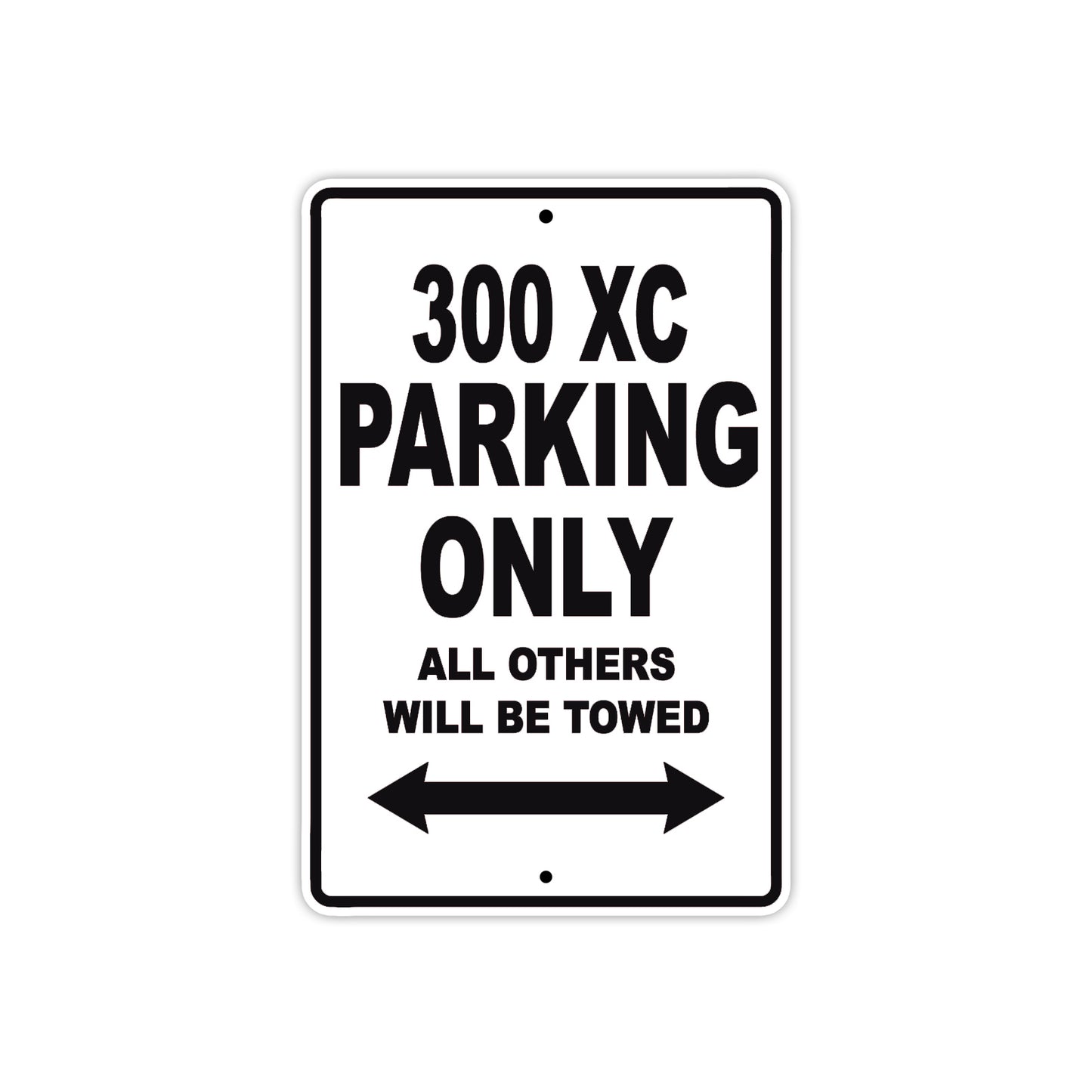 300 XC Motorcycle Parking Only All Others Will Be Towed Metal Sign 