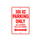 300 XC Motorcycle Parking Only All Others Will Be Towed Sign