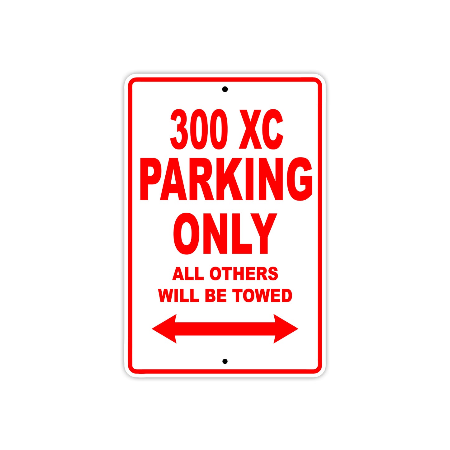 300 XC Motorcycle Parking Only All Others Will Be Towed Sign