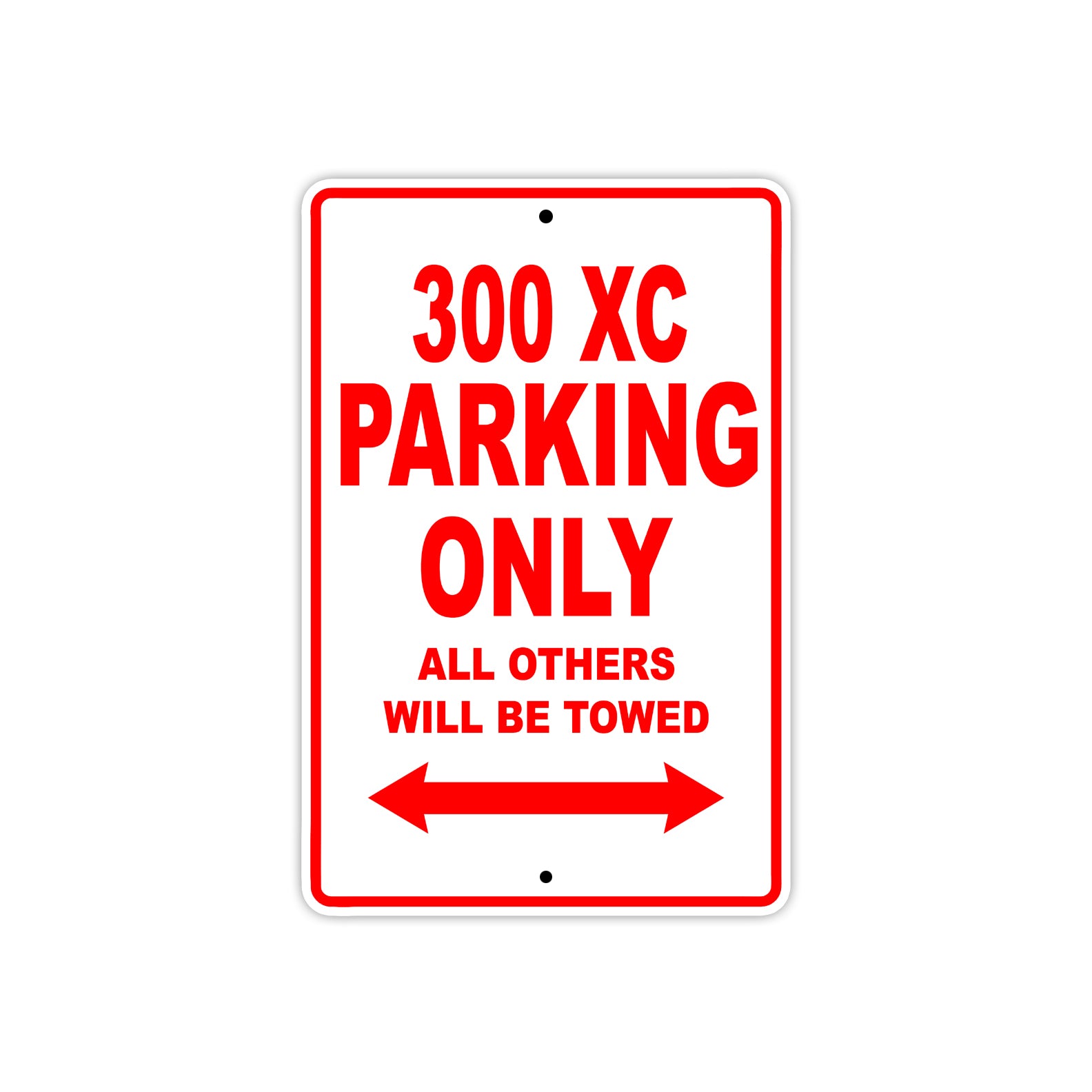 300 XC Motorcycle Parking Only All Others Will Be Towed Sign