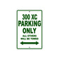 300 XC Motorcycle Parking Only All Others Will Be Towed Sign Plate