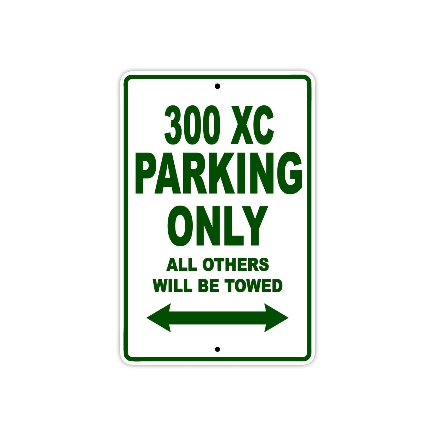 300 XC Motorcycle Parking Only All Others Will Be Towed Sign Plate