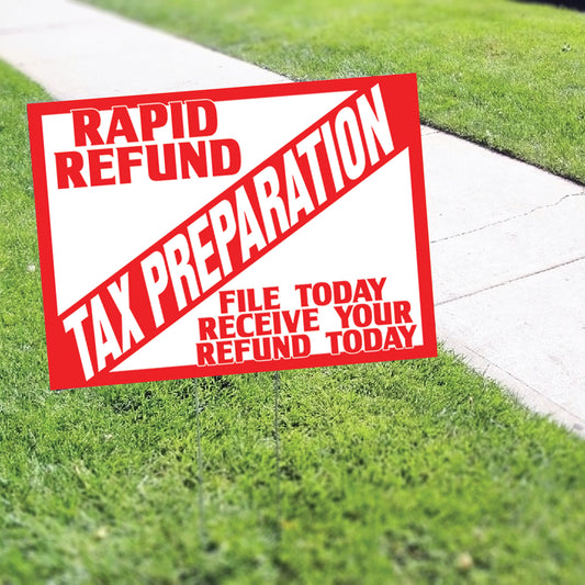 Rapid Refund Tax Preparation Coroplast Yard Sign