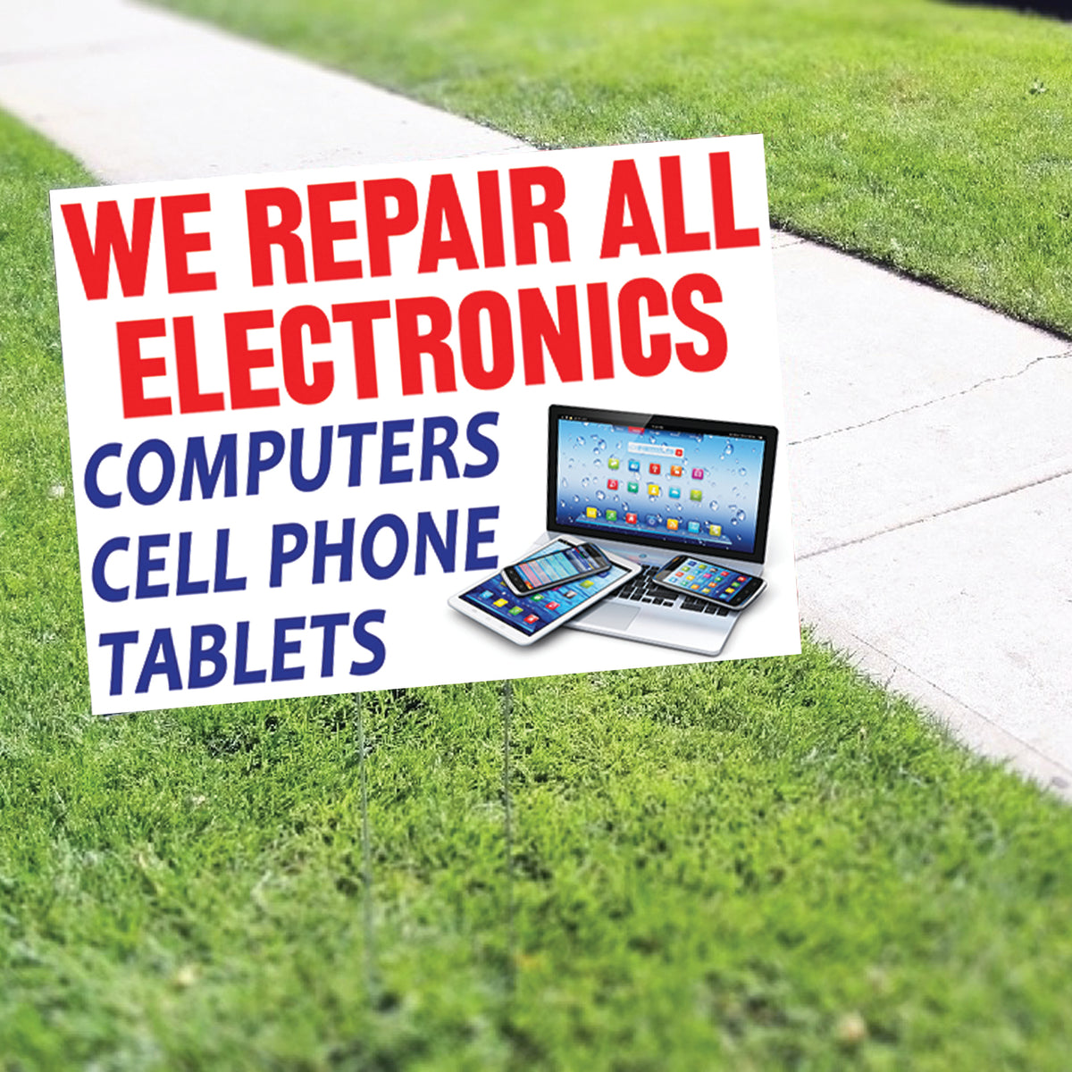 We Repair All Electronics Coroplast Yard Sign – Sign Fever