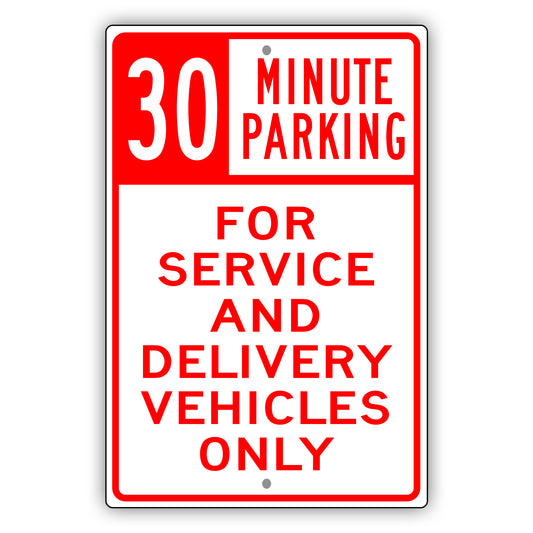 30 Minute Parking For Service And Delivery Vehicles Only