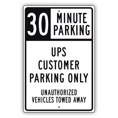 30 Minute Parking UPS Customer Parking Only