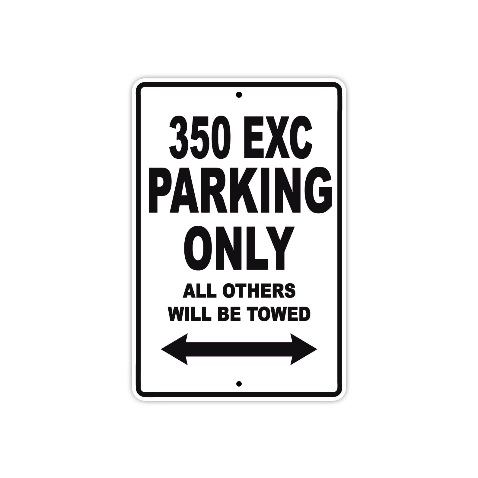 350 EXC Motorcycle Parking Only All Others Will Be Towed Metal Sign 