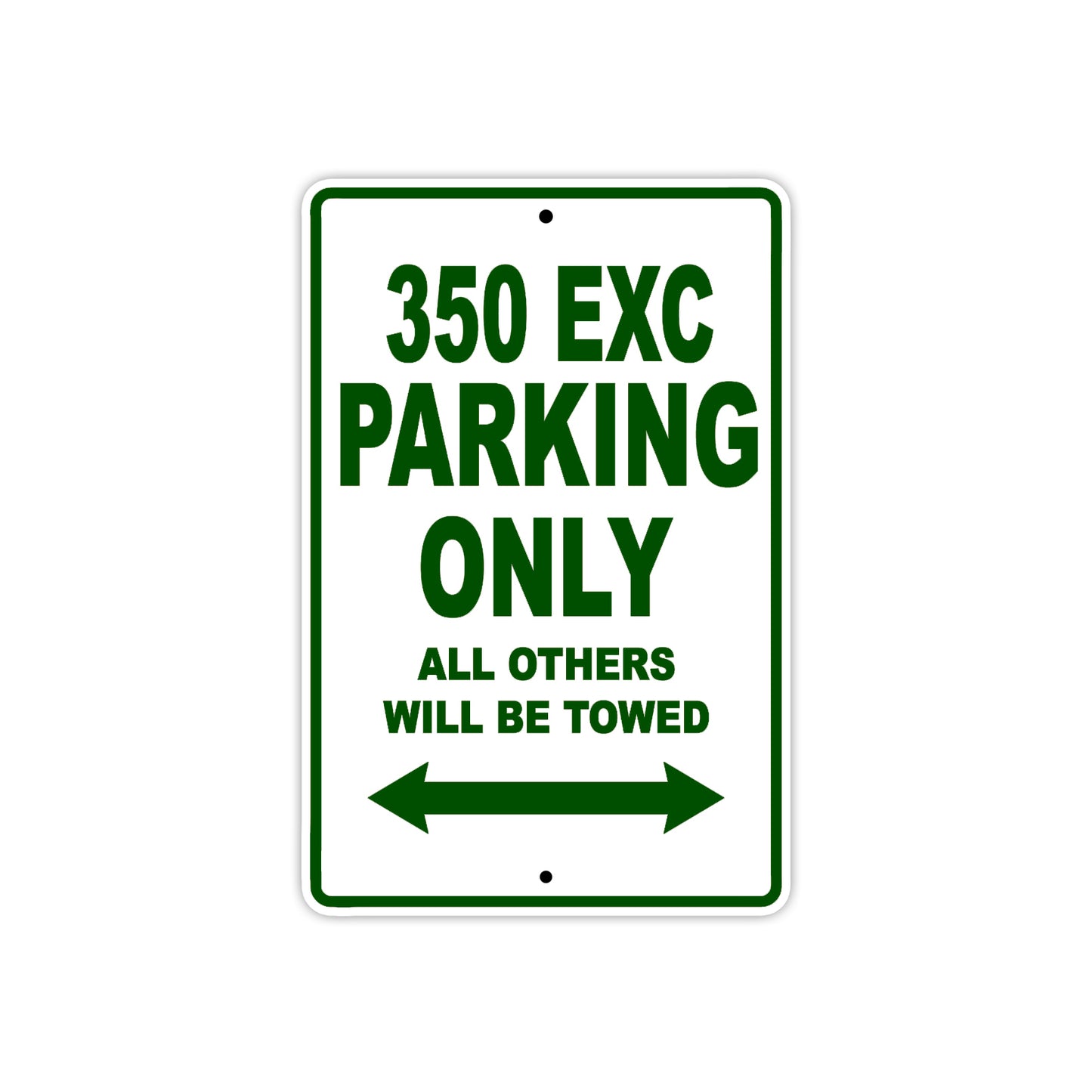 350 EXC Motorcycle Parking Only All Others Will Be Towed Sign Plate