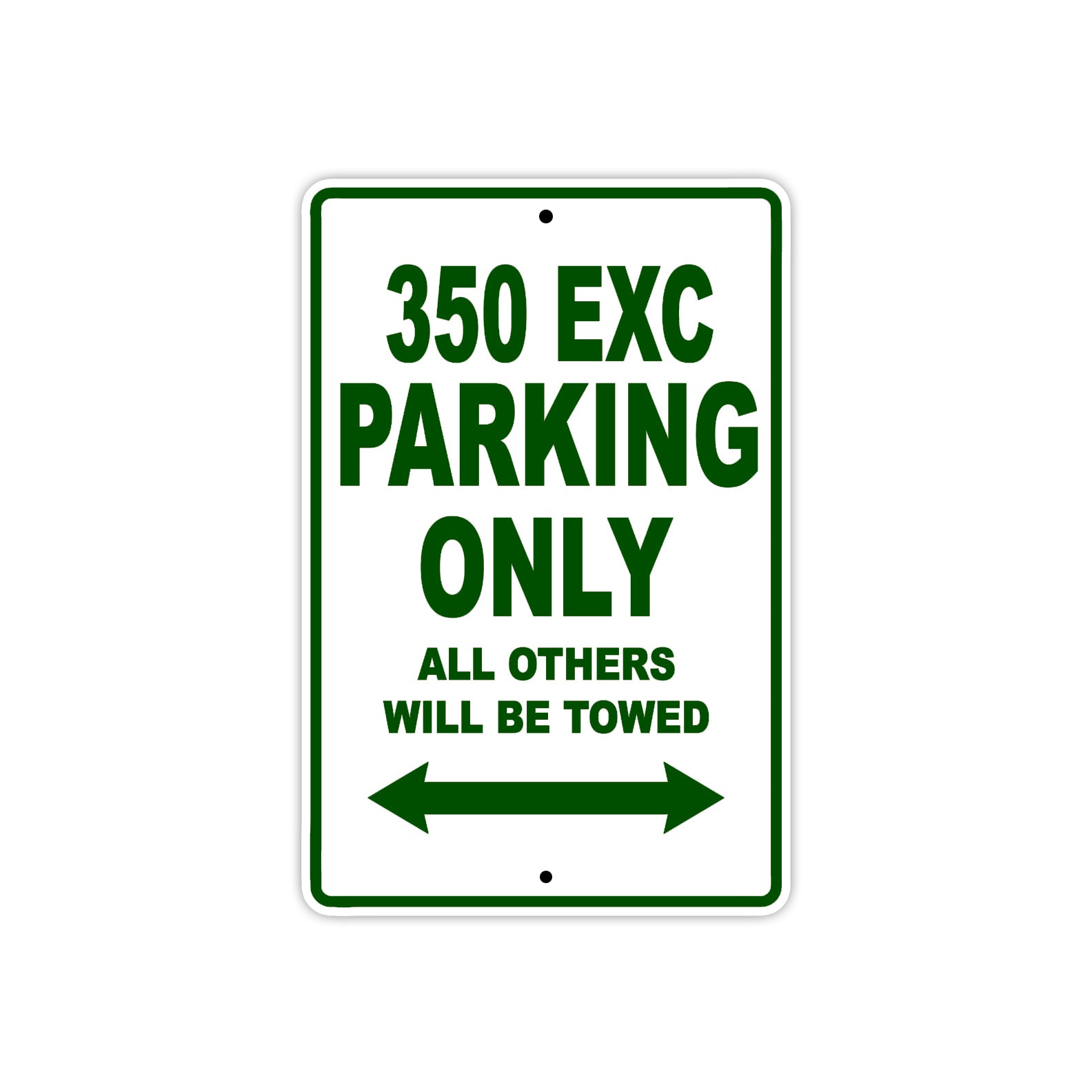 350 EXC Motorcycle Parking Only All Others Will Be Towed Sign Plate