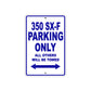 350 SX-F Motorcycle Parking Only All Others Will Be Towed Metal Sign Plate