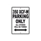 350 XCF-W Motorcycle Parking Only All Others Will Be Towed Metal Sign