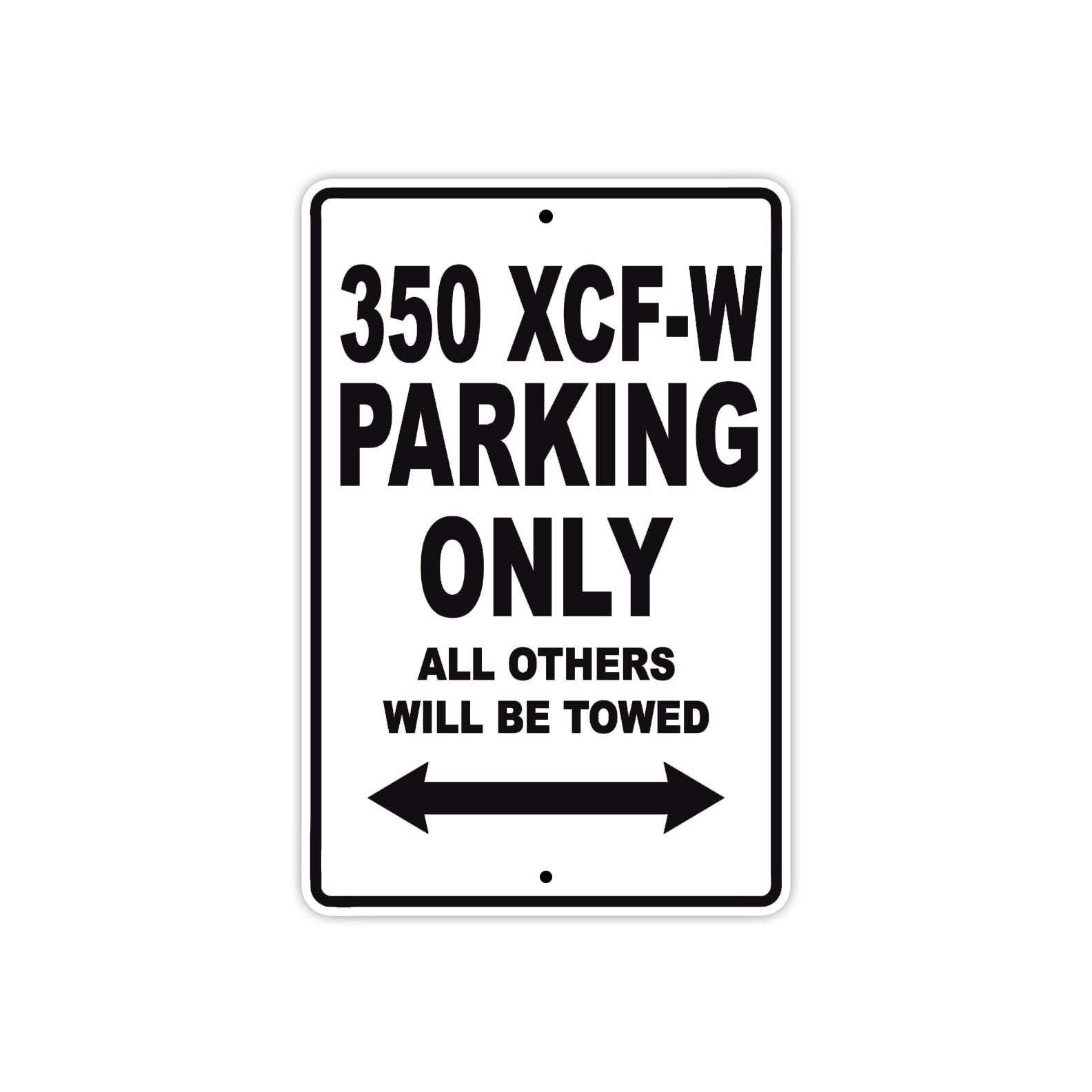 350 XCF-W Motorcycle Parking Only All Others Will Be Towed Metal Sign