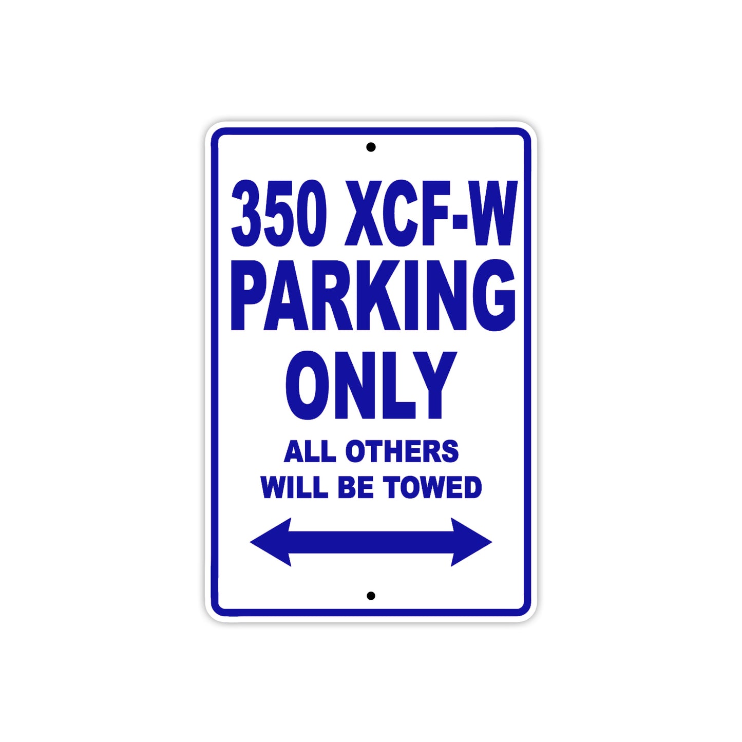 350 XCF-W Motorcycle Parking Only All Others Will Be Towed Metal Sign Plate