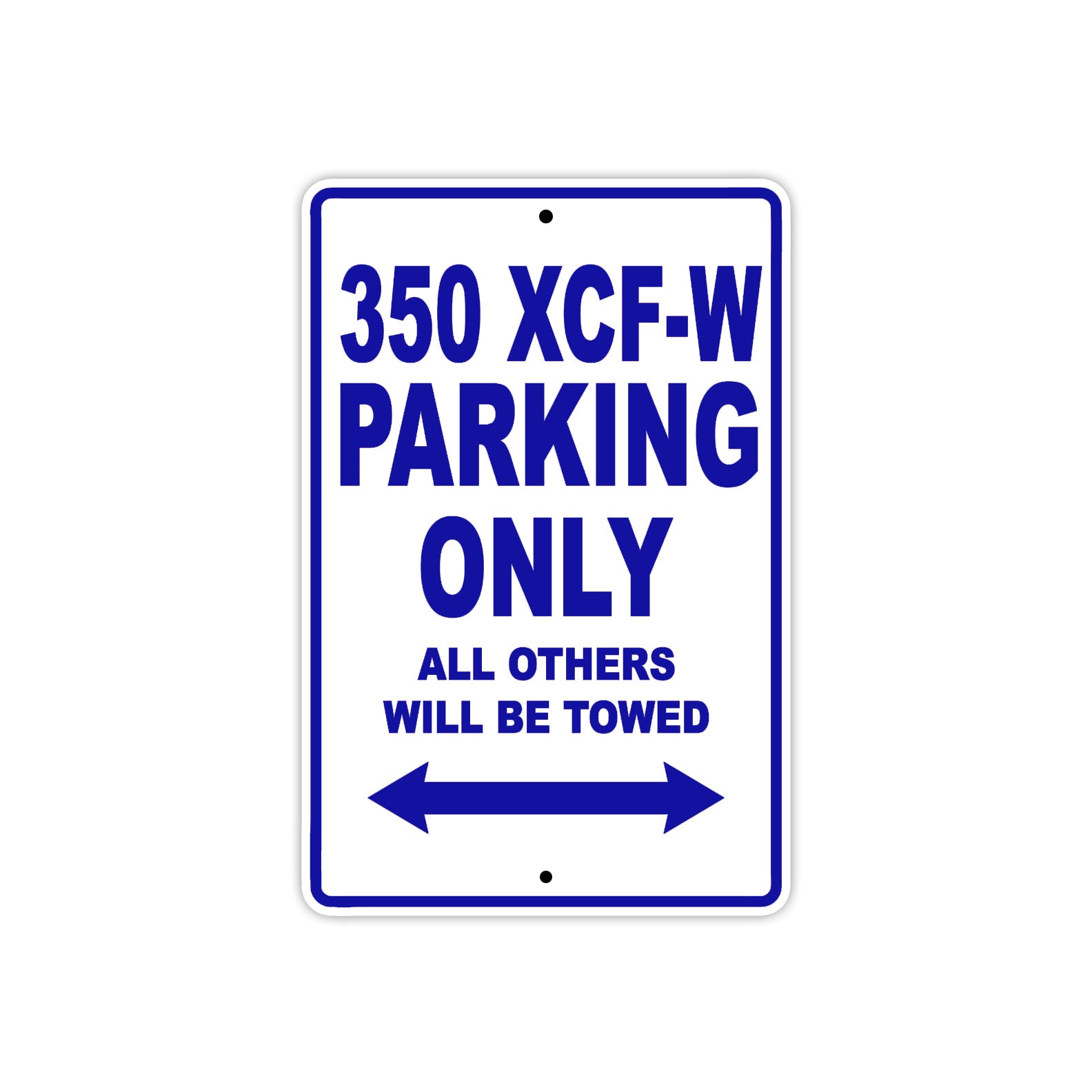 350 XCF-W Motorcycle Parking Only All Others Will Be Towed Metal Sign Plate