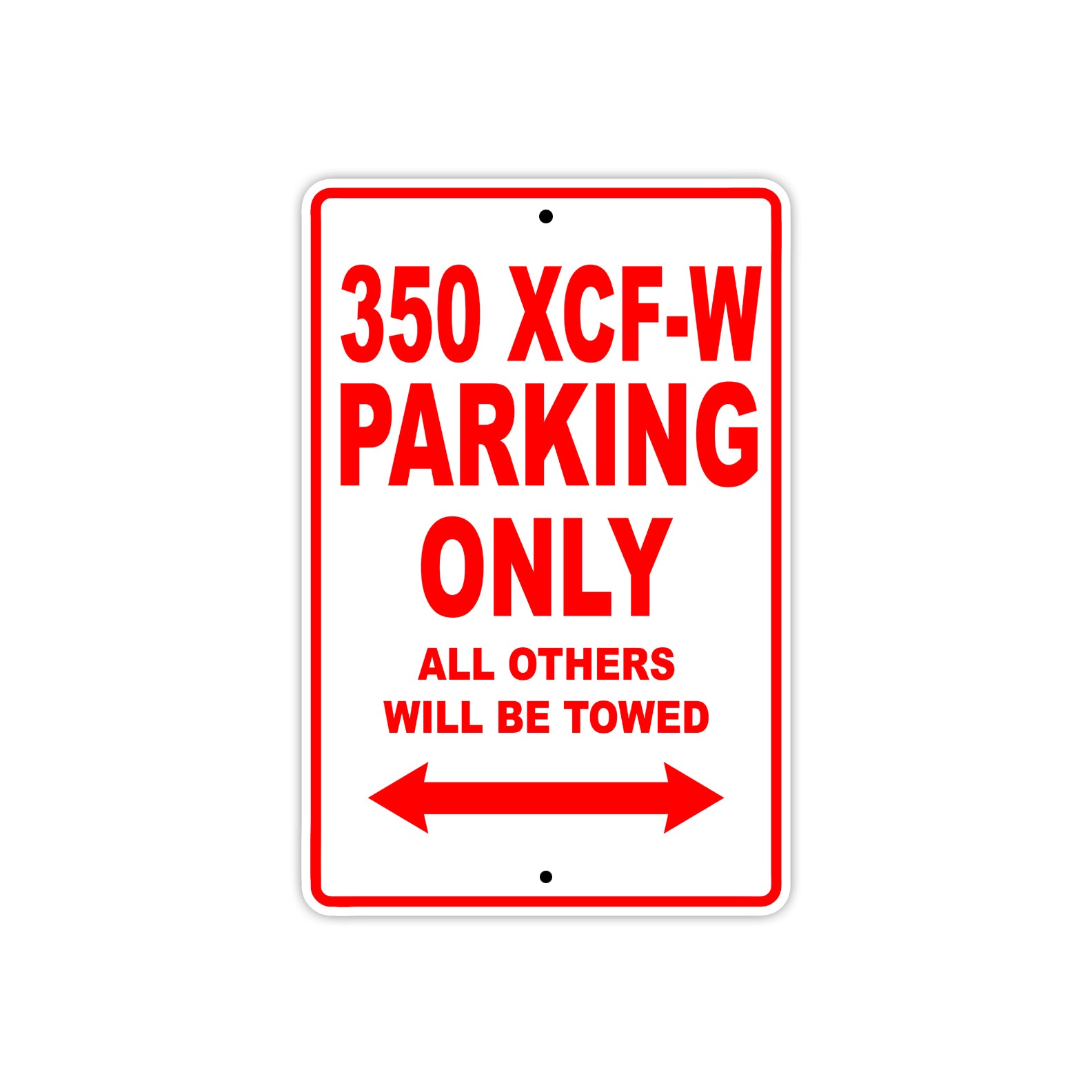 350 XCF-W Motorcycle Parking Only All Others Will Be Towed Sign