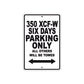 350 XCF-W Six Days Motorcycle Parking Only All Others Will Be Towed Metal Sign