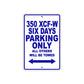 350 XCF-W Six Days Motorcycle Parking Only All Others Will Be Towed Metal Sign Plate