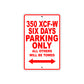 350 XCF-W Six Days Motorcycle Parking Only All Others Will Be Towed Sign