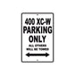 400 XC-W Motorcycle Parking Only All Others Will Be Towed Metal Sign 