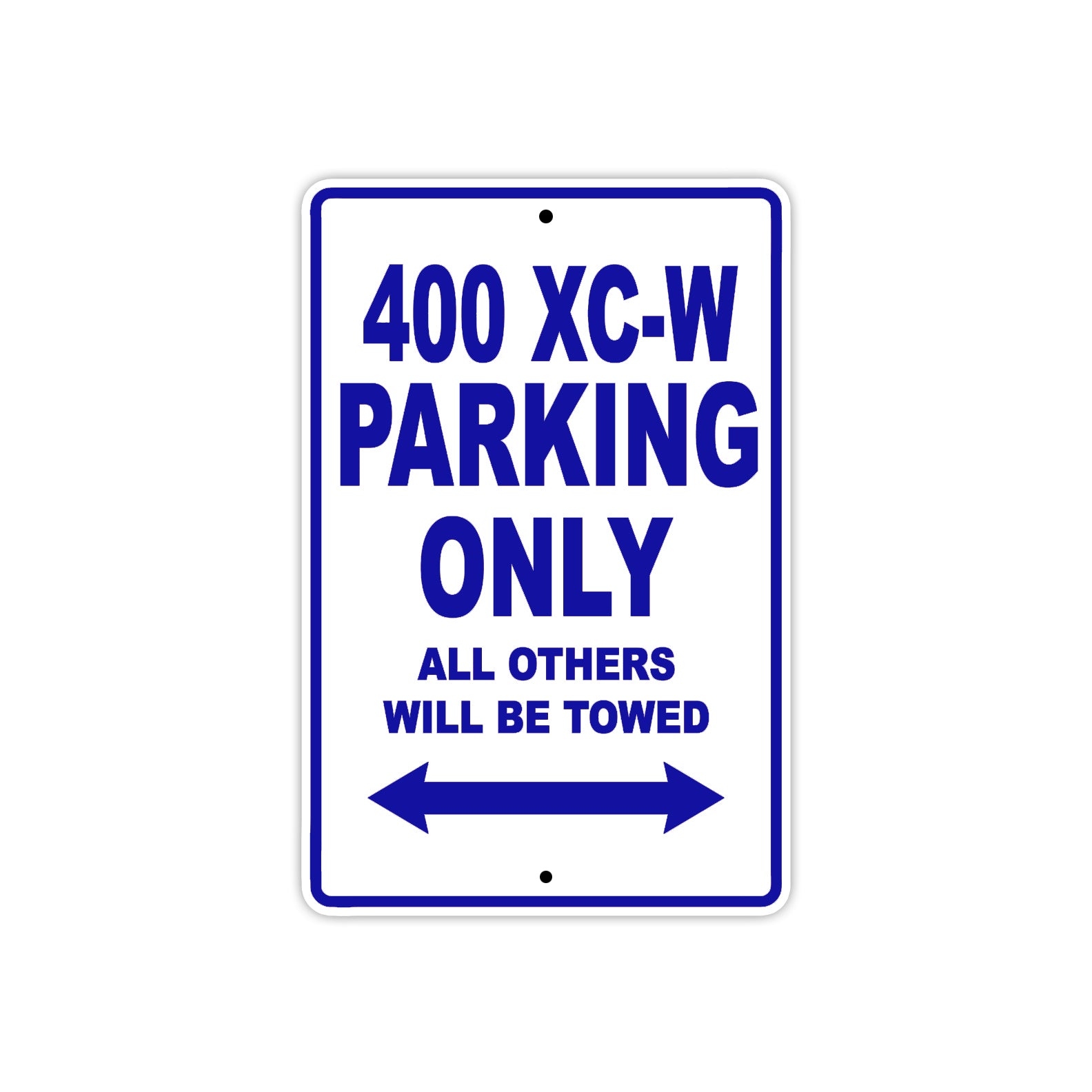 400 XC-W Motorcycle Parking Only All Others Will Be Towed Metal Sign Plate