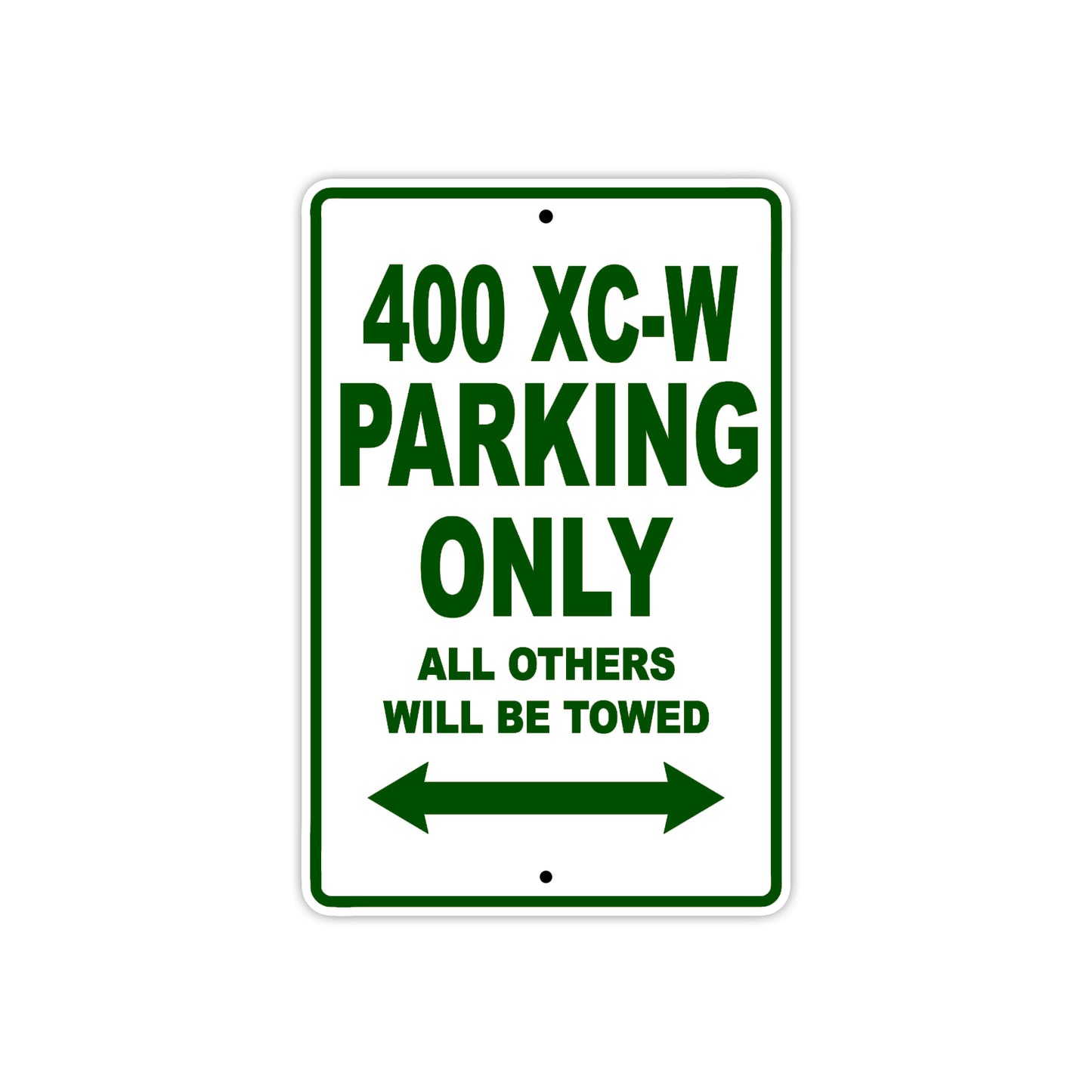 400 XC-W Motorcycle Parking Only All Others Will Be Towed Sign Plate