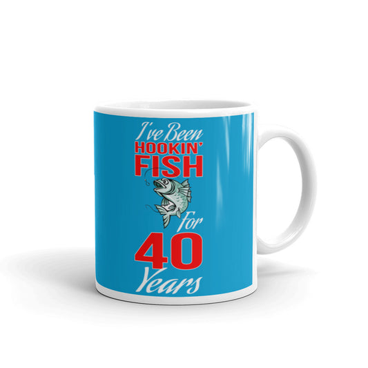 40th Birthday Gifts I've Been Hookin' Fish for 40 Years Coffee Mug