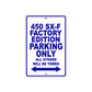 450 SX-F Factory Edition Motorcycle Parking Only All Others Will Be Towed Metal Sign Plate