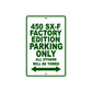 450 SX-F Factory Edition Motorcycle Parking Only All Others Will Be Towed Sign Plate