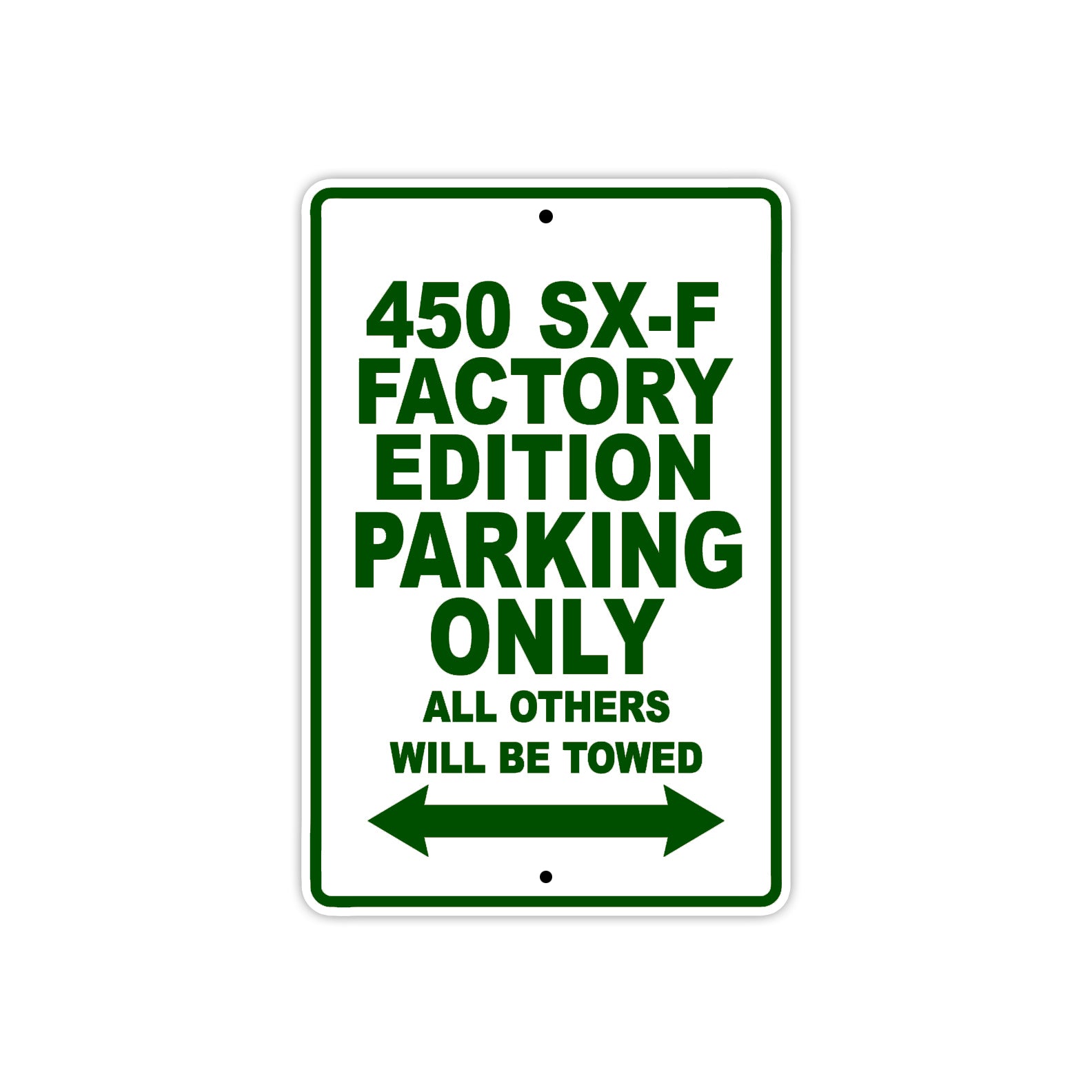 450 SX-F Factory Edition Motorcycle Parking Only All Others Will Be Towed Sign Plate