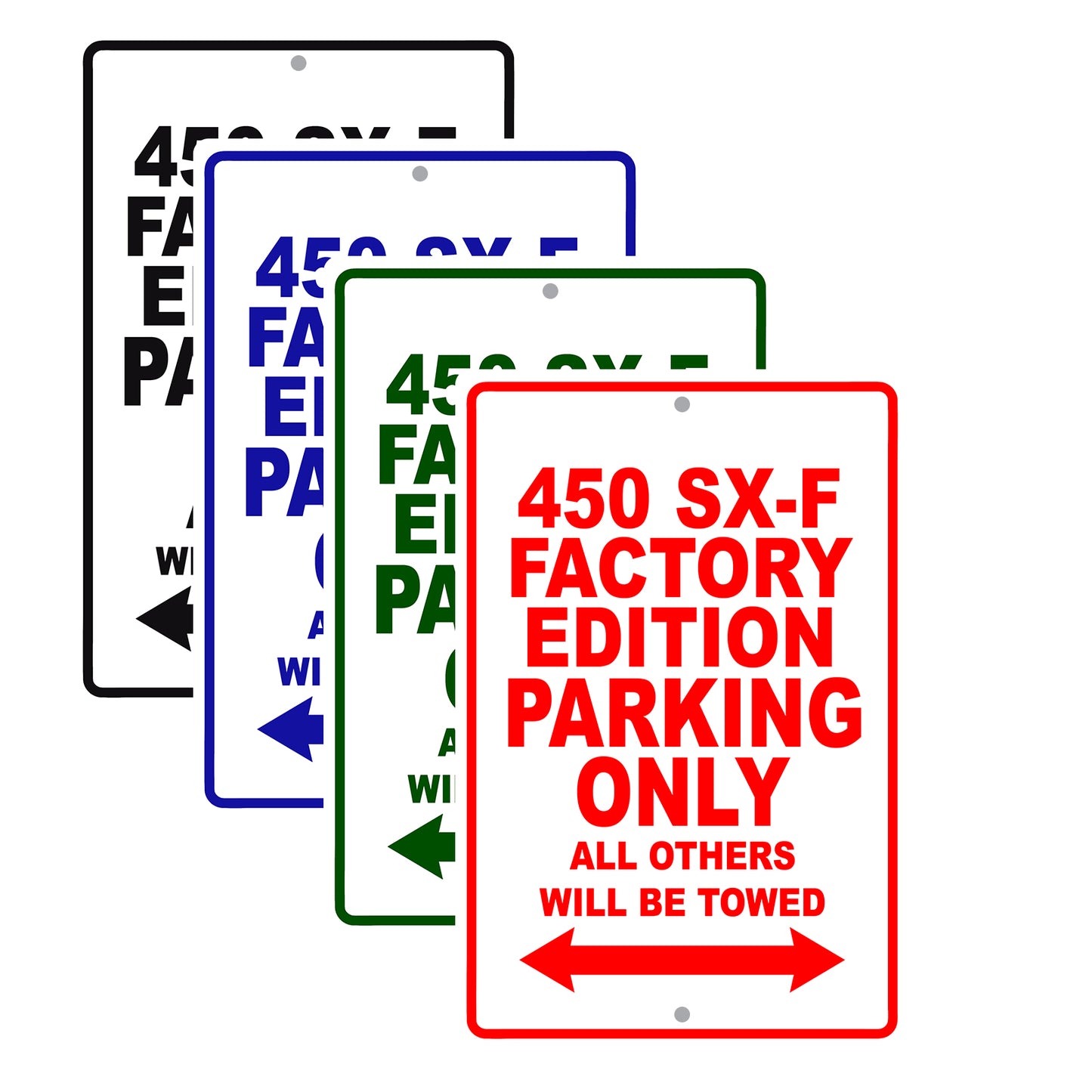 450 SX-F Factory Edition Motorcycle Parking Only All Others Will Be Towed Signs