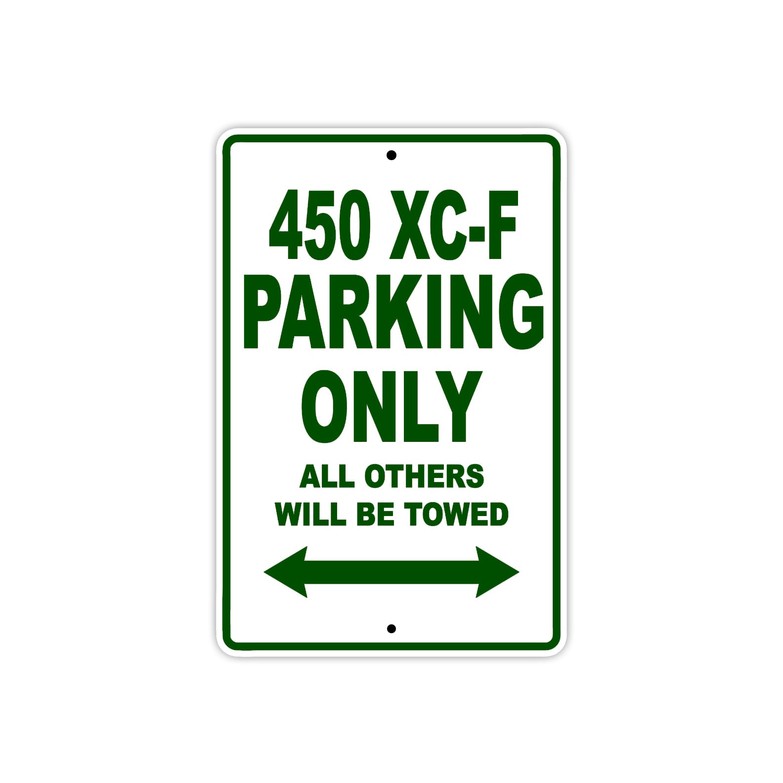 450 XC-F Motorcycle Parking Only All Others Will Be Towed Sign Plate