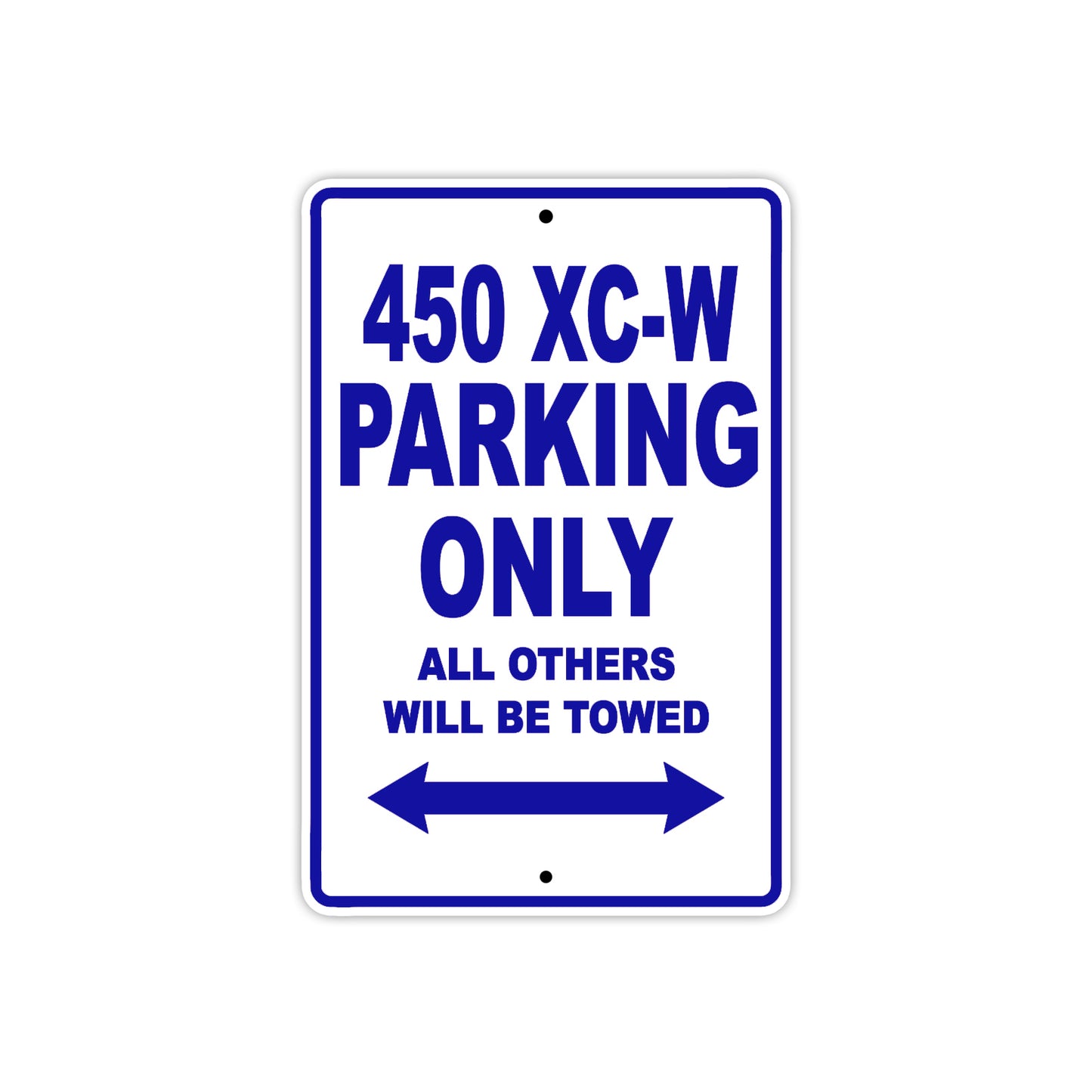 450 XC-W Motorcycle Parking Only All Others Will Be Towed Metal Sign Plate