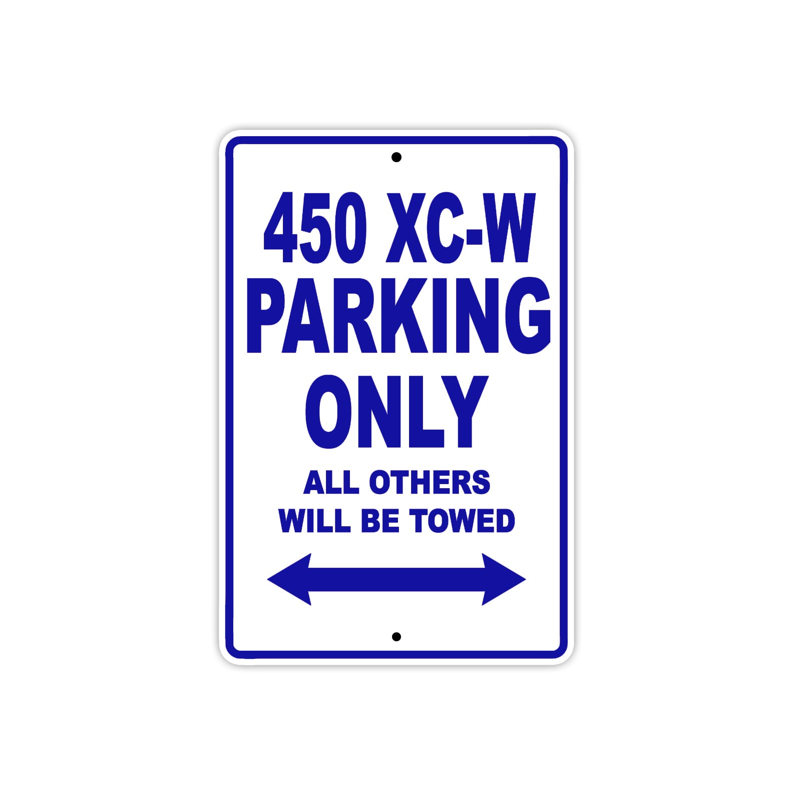 450 XC-W Motorcycle Parking Only All Others Will Be Towed Metal Sign Plate