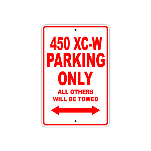 450 XC-W Motorcycle Parking Only All Others Will Be Towed Sign