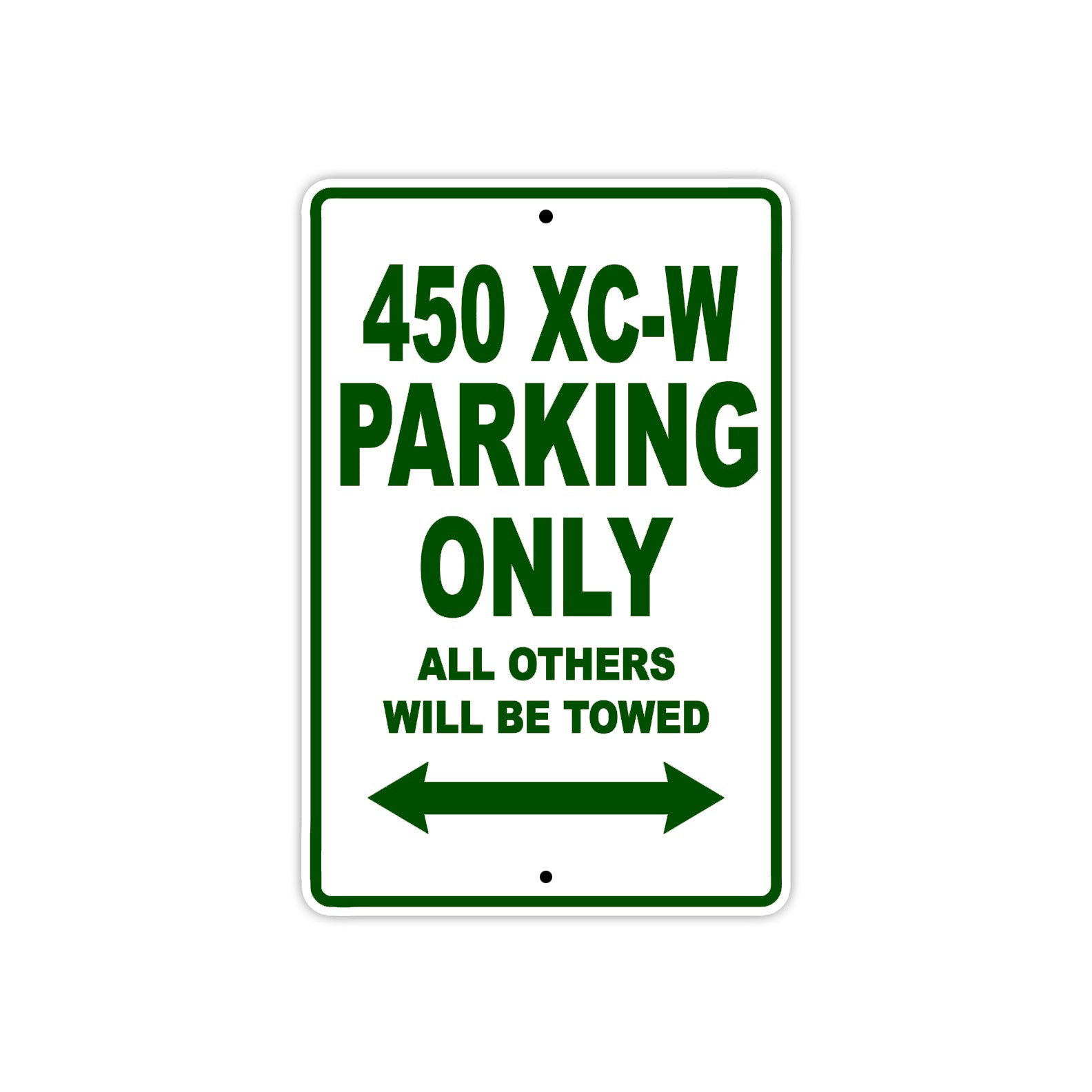 450 XC-W Motorcycle Parking Only All Others Will Be Towed Sign Plate