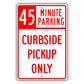 45 Minute Parking Curbside Pickup Only