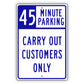 45 Minute Parking Carry Out Customers Only