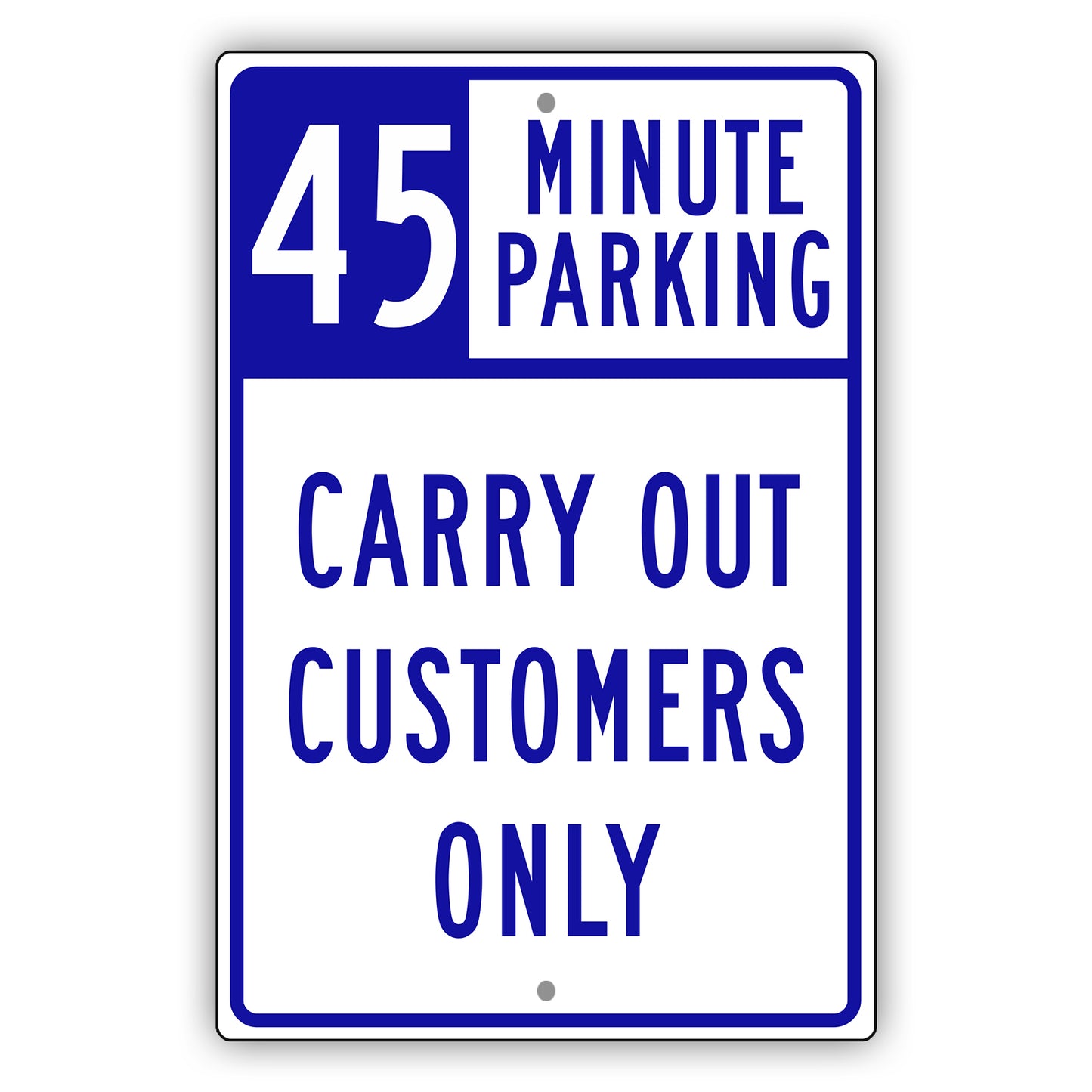 45 Minute Parking Carry Out Customers Only