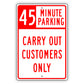 45 Minute Parking Carry Out Customers Only