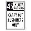 45 Minute Parking Carry Out Customers Only