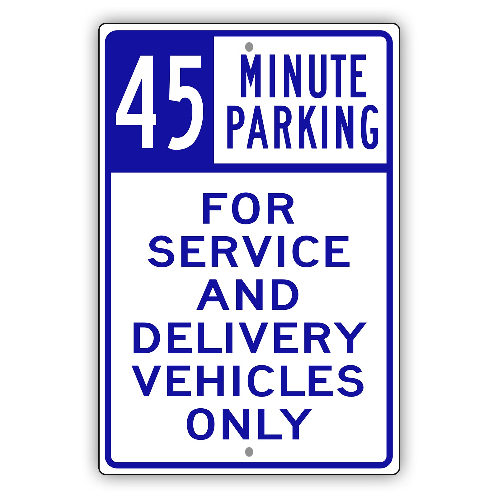 45 Minute Parking For Service And Delivery Vehicles Only