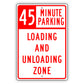 45 Minute Loading And Unloading Zone Aluminum Metal Plate Sign (Red)