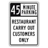 45 Minute Parking Restaurant Carry Out Customers Only