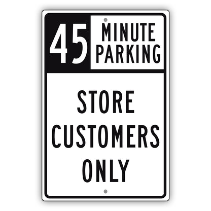 45 Minute Parking Store Customers Only