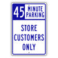 45 Minute Parking Store Customers Only