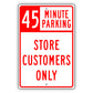 45 Minute Parking Store Customers Only