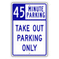 45 Minute Parking Take Out Parking Only