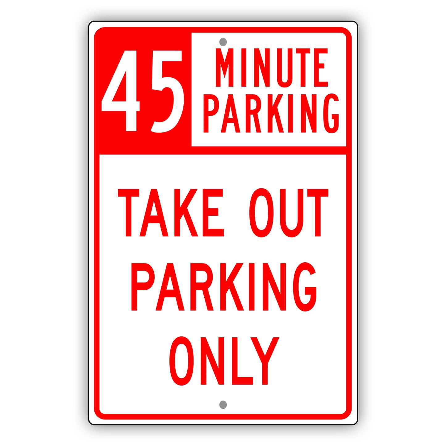 45 Minute Parking Take Out Parking Only