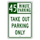 45 Minute Parking Take Out Parking Only